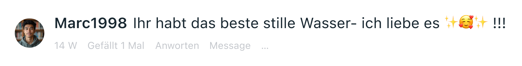 Screenshot eines positiven Meta-Kommentars zu stillem Wasser: „Ihr habt das beste stille Wasser – ich liebe es
