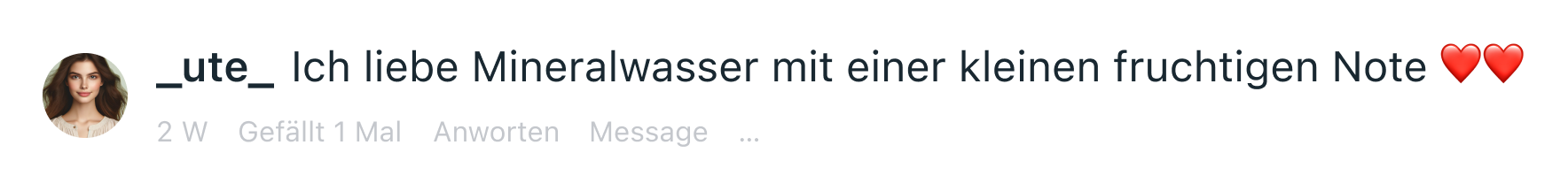 Screenshot eines positiven Meta-Kommentars zu einem Getränk: Ich liebe Mineralwasser mit einer kleinen fruchtigen