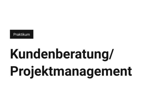 Praktikant*in Kundenberatung/Projektmanagement